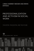 Professionalization and Activism in Social Work: the Sixties, the Eighties, and the Future