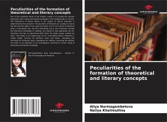 Peculiarities of the formation of theoretical and literary concepts - Nurmagambetova, Aliya;Khalimullina, Nailya
