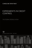 Experiments in Credit Control the Federal Reserve System