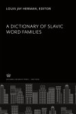 A Dictionary of Slavic Word Families