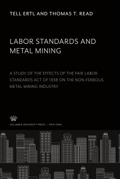 Labor Standards and Metal Mining - Ertl, Tell; Read, Thomas T.