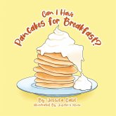 Can I Have Pancakes for Breakfast? Can I Have Pancakes for Breakfast?