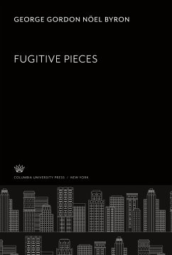 Fugitive Pieces - Byron, George Gordon Nöel