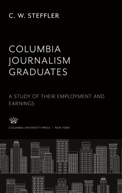 Columbia Journalism Graduates - Steffler, C. W.