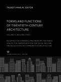 Forms and Functions of Twentieth-Century Architecture </Titlu><Titlu>Volume IV Building Types