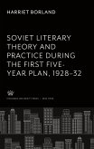 Soviet Literary Theory and Practice During the First Five-Year Plan 1928¿32