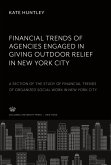 Financial Trends of Agencies Engaged in Giving Outdoor Relief in New York City