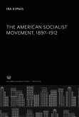 The American Socialist Movement 1897¿1912
