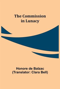 The Commission in Lunacy - de Balzac, Honore