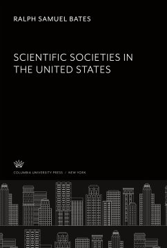 Scientific Societies in the United States - Bates, Ralph S.