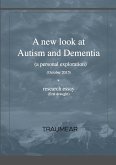 A new look at Autism and Dementia