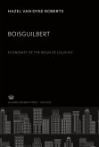 Boisguilbert Economist of the Reign of Louis XIV