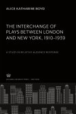 The Interchange of Plays Between London and New York, 1910¿1939