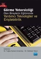 Cover Görme Yetersizligi Olan Bireylerin Egitiminde Yardimci Teknolojiler ve Erisilebilirlik