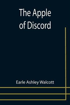 The Apple of Discord - Ashley Walcott, Earle