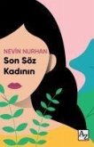 Son Söz Kadinin