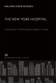 The New York Hospital. a History of the Psychiatric Service 1771¿1936