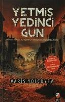 Yetmis Yedinci Gün - Yolcuyev, Varis