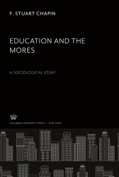 Education and the Mores - Chapin, F. Stuart