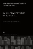 Small Comforts for Hard Times