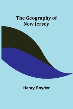 The Geography of New Jersey - Snyder, Henry