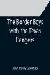 The Border Boys with the Texas Rangers - Bild 1