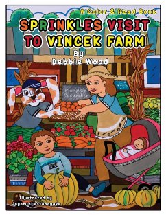 Sprinkles Visit to Vincek Farm - Wood, Debbie