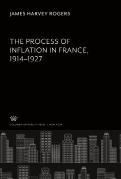 The Process of Inflation in France 1914¿1927 - Rogers, James Harvey