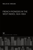 French Pioneers in the West Indies 1624-1664
