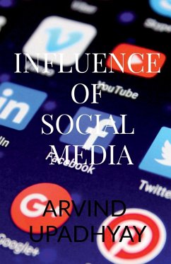 INFLUENCE OF SOCIAL MEDIA - Upadhyay, Arvind