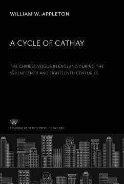 A Cycle of Cathay - Appleton, William W.