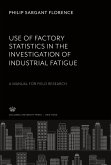 Use of Factory Statistics in the Investigation of Industrial Fatigue
