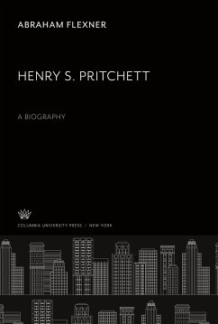 Henry S. Pritchett - Flexner, Abraham