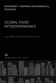 Global Food Interdependence. Challenge to United States Policy