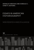 Essays in American Historiography. Papers Presented in Honor of Allan Nevins