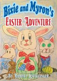 Bixie and Myron's Easter Adventure