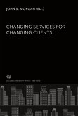 Changing Services for Changing Clients