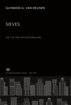 Sieves: His Life and His Nationalism - Deusen, Glyndon G. van