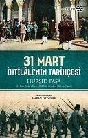 31 Mart Ihtilalinin Tarihcesi - Pasa, Hursid