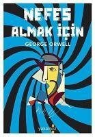 Nefes Almak Icin - Orwell, George