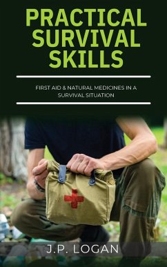 Practical Survival Skills - Logan, J. P.