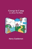 George in Camp; or, Life on the Plains