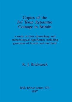 Copies of the Fel Temp Reparatio Coinage in Britain - Brickstock, R. J.
