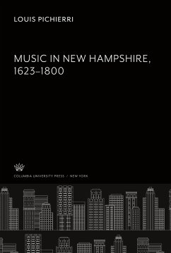 Music in New Hampshire 1623¿1800 - Pichierri, Louis