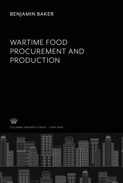 Wartíme Food Procurement and Productíon - Baker, Benjamín