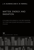 Matter, Energy, and Radiation