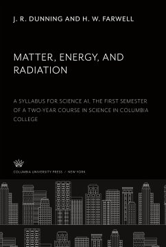 Matter, Energy, and Radiation - Dunning, J. R.; Farwell, H. W.