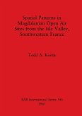 Spatial Patterns in Magdalenian Open Air Sites from the Isle Valley, Southwestern France