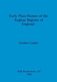 Early Place Names of the Anglian Regions of England