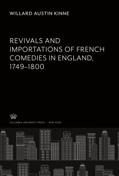 Revivals and Importations of French Comedies in England 1749-1800 - Kinne, Willard Austin